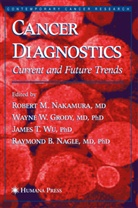 Wayne W. Grody, Raymond B. Nagle, Robert M. Nakamura, James T Wu et al, Wayn W Grody, Wayne W Grody... - Cancer Diagnostics