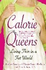 Diane S Kellum, Diane Scott Kellum, Brett A Scott, Brett A. Scott, Jackie Scott, MD Brett A. Scott - Calorie Queens