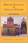 David Robinson, Martin Klein - Muslim Societies in African History