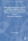 Martin Bloomer, Routledge, Various - Routledge French Dictionary of Business, Commerce and Finance