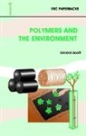 Scott G, G Scott, G. Scott, Gerald Scott - Polymers and the Environment