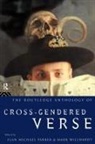 Alan Willhardt Michael Parker, Alan Parker, Alan Michael Willhardt Parker, Mark Willhardt, Alan Michael Parker, Alan Michael Parker... - Routledge Anthology of Cross-Gendered Verse