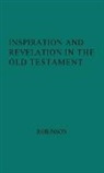 H. Wheeler Robinson, Henry Wheeler Robinson, Unknown - Inspiration and Revelation in the Old Testament