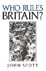 J Scott, John Scott, John (University of Essex) Scott, John C. Scott - Who Rules Britain?