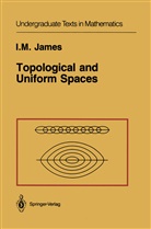 I M James, I. M. James, I.M. James, Ioan M. James - Topological and Uniform Spaces