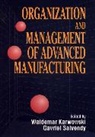 Karwowski, W Karwowski, Waldemar Karwowski, Waldemar Salvendy Karwowski, Salvendy, Gavriel Karwowski Salvendy... - Organization and Management of Advanced Manufacturing