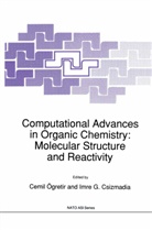 Imre G. Csizmadia, G Csizmadia, G Csizmadia, Cemi Ögretir, Cemil Ögretir - Computational Advances in Organic Chemistry: Molecular Structure and Reactivity