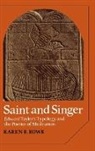 Karen E. Rowe, Albert Gelpi, Ross Posnock - Saint and Singer