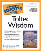Sheri A. Rosenthal, Sherry Rosenthal - Complete Idiot''s Guide to Toltec Wisdom