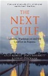 et al, James Marriott, Andrew Rowell, Andy Rowell, Rowell Andrew, Lorne Stockman... - The Next Gulf