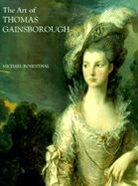 Thomas Gainsborough, Michael Rosenthal - The Art of Thomas Gaisborough