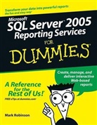 Mark Robinson - Microsoft Sql Server 2005 Reporting Services for Dummies