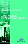 Xavier Gilbert, Gilbert Xavier, Thomas Malnight, Malnight Thomas, Vladimir Pucik, Pucik Vladimir... - Accelerating International Growth