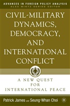 S Choi, S. Choi, James, P James, P. James, Patrick Choi James... - Civil Military Dynamics, Democracy and International Conflict, 1886