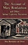 Paul Avrich, Mary Rowlandson, Mary White Rowlandson, Mary/ Kephart Rowlandson, Horace Kephart - The Account of Mary Rowlandson And Other Indian Captivity Narratives