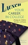 Adele M. Scheele, Adele M./ Astin Scheele, Scheele Adele M. - Launch Your Career in College