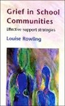 Rowling, Louise Rowling, Rowling Louise - Grief in School Communities
