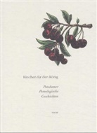 Marina Heilmeyer, Gerd Schurig, Michael Seiler, Clemens Alexander Wimmer - Kirschen für den König