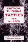 M. Gaie Rubenfeld, M. Gaie/ Scheffer Rubenfeld, M.Gaie Rubenfeld, Barbara Scheffer, Barbara Rubenfeld Scheffer - Critical Thinking Tactics for Nurses