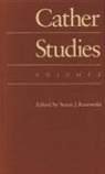 Cather Studies, S. Rosowski, Susan J Rosowski, Susan J. Rosowski - Cather Studies, Volume 2