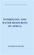 M Shahin, M. Shahin, Mamdouh Shahin - Hydrology and Water Resources of Africa