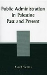 Usamah Shahwan, Shahwan Usamah - Public Administration in Palestine