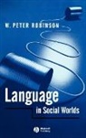 Robinson, W P Robinson, W. P. Robinson, W. Peter Robinson, W. Peter (University of Bristol) Robinson, Wp Robinson - Language in Social Worlds