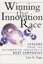 Lee A. Safe, Sage, Lee A. Sage - Winning the Innovation Race