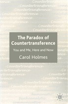Carol Holmes - The Paradox of Countertransference