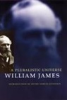 William James, William James James - A Pluralistic Universe