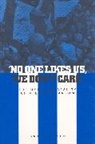 G. Robson, Garry Robson - No One Likes Us, We Don't Care