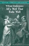 Dover Thrift Editions, William Shakespeare - All''s Well That Ends Well