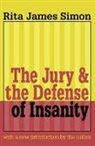 Rita James-Simon, Rita J. Simon, Rita James Simon, Simon Rita James - The Jury and the Defense of Insanity