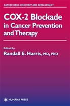 Randall E. Harris - COX-2 Blockade in Cancer Prevention and Therapy