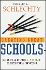 Schlechty, PC Schlechty, Phillip C Schlechty, Phillip C. Schlechty, Phillip C. (Center for Leadership in Sc Schlechty - Creating Great Schools