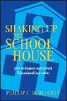 PC Schlechty, Phillip C Schlechty, Phillip C. Schlechty, Phillip C. (Center for Leadership in Sc Schlechty - Shaking Up the Schoolhouse