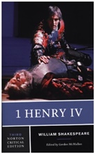 William Shakespeare, Gordon McMullan, Gordon (King's College London) McMullan - 1 Henry IV - A Norton Critical Edition