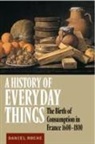 Daniel Roche, Roche Daniel - A History of Everyday Things