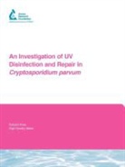 Marilyn M. Marshall, Alexander A Mofidi, Alexander A. Mofidi, Paul Rochelle, Paul A Rochelle, Paul A. Rochelle - Investigation of Uv Disinfection and Repair in Cryptosporidium Parvum