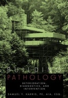 Harris, McHenry Harris, Samuel Y Harris, Samuel Y. Harris, Sanuel Y. Harris, Sy Harris... - Building Pathology