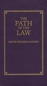 Holmes, Oliver Holmes, Oliver Wendell Holmes - The Path of the Law
