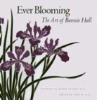Hall, Bonnie B Hall, Bonnie B. Hall, Bonnie B./ Hall Hall, James D. Hall, James D Hall... - Ever Blooming