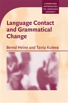 Bernd Heine, Bernd Kuteva Heine, Tania Kuteva, Salikoko S. Mufwene - Language Contact and Grammatical Change