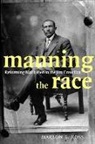 Marlon B. Ross, Marlon Bryan Ross, David Shumway, Jose Esteban Munoz, Ann Pellegrini - Manning the Race