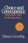 Schelling, T. C. Schelling, Thomas C. Schelling - Choice and Consequence