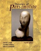Dave Campbell, John B. Campbell, John B. (Franklin &amp; Marshall College Campbell, Et al, Calvin S. Hall, Calvin S. (University of California Hall... - Theories of Personality