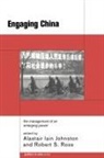A. Johnston, Alastair Iain Ross Johnston, Robert S. Ross, Alastair Iain Johnston, Alastair Iain Johnstone, Robert S Ross... - Engaging China