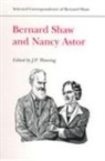 J. P. Wearing, J.P. Wearing, J P Wearing, J. P. Wearing, J.P. Wearing - Bernard Shaw and Nancy Astor