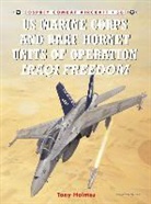 Tony Holmes, Holmes Tony, Chris Davey - US Marine and RAAF Hornet Units of Operation Iraqi Freedom