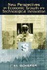 F. M. Scherer, F.M. Scherer, Frederic M. Scherer - New Perspectives on Economic Growth and Technological Innovation